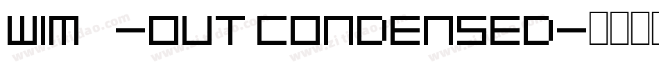 Wimp-Out Condensed字体转换